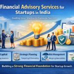 Financial advisory services for startups in India